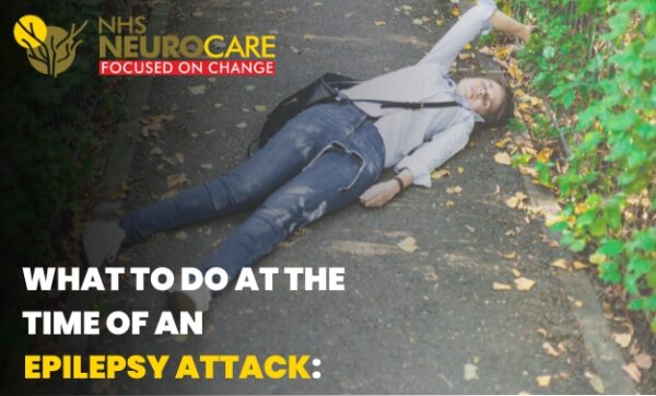 What to Do at the Time of an Epilepsy Attack,  A Guide by Dr. Sandeep Goel, Best Neurologist in jalandhar