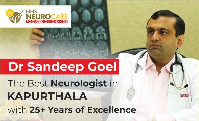 Best Neurologist in Kapurthala with 25+ Years of Excellence : Dr Sandeep Goel